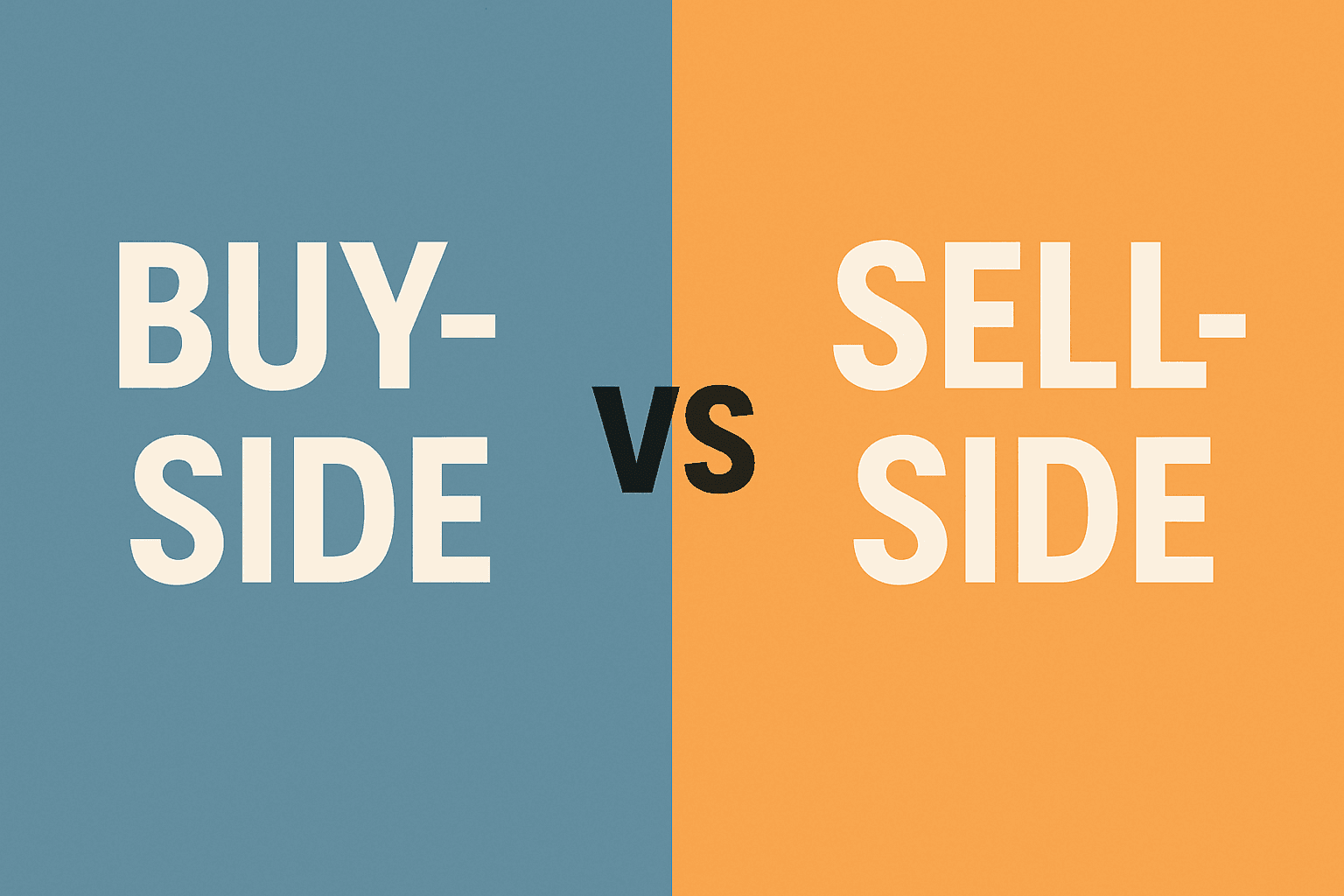 Sell-Side or Buy-Side: the Two Halves of High-Finance